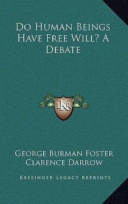 Do Human Beings Have Free Will? A Debate