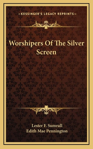 Worshipers Of The Silver Screen