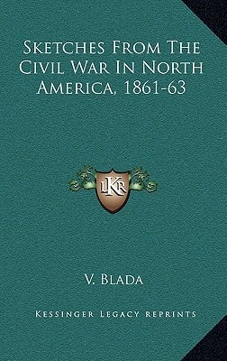 Sketches From The Civil War In North America, 1861-63