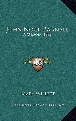 John Nock Bagnall: A Memoir (1885)