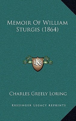 Memoir Of William Sturgis (1864)