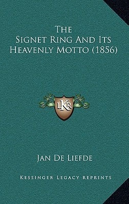 The Signet Ring And Its Heavenly Motto (1856)