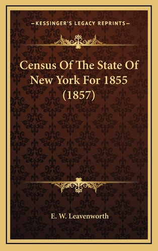 Census Of The State Of New York For 1855 (1857)
