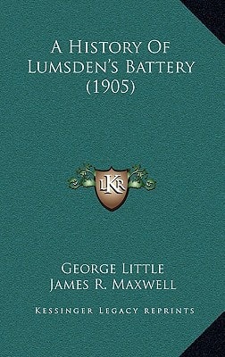 A History Of Lumsden's Battery (1905)