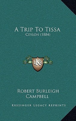 A Trip To Tissa: Ceylon (1884)