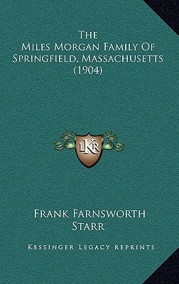 The Miles Morgan Family Of Springfield, Massachusetts (1904)