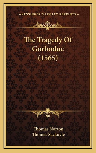 The Tragedy Of Gorboduc (1565)