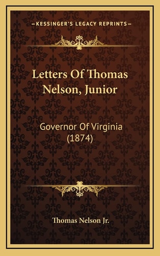 Letters Of Thomas Nelson, Junior: Governor Of Virginia (1874)