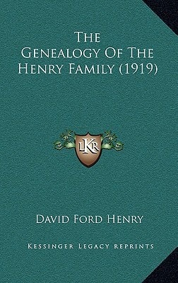 The Genealogy Of The Henry Family (1919)