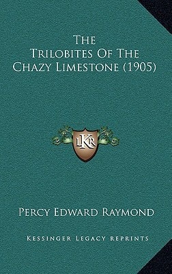 The Trilobites Of The Chazy Limestone (1905)