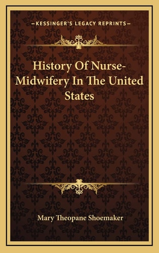 History Of Nurse-Midwifery In The United States