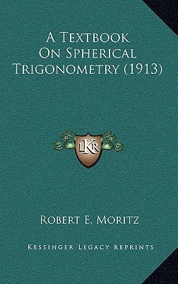 A Textbook On Spherical Trigonometry (1913)