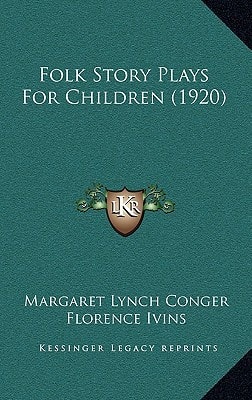 Folk Story Plays For Children (1920)