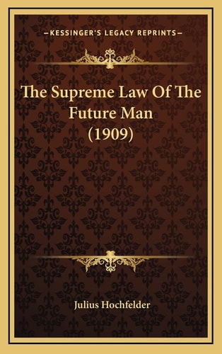 The Supreme Law Of The Future Man (1909)