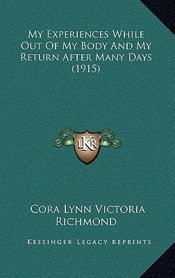 My Experiences While Out Of My Body And My Return After Many Days (1915)