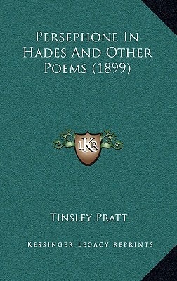 Persephone In Hades And Other Poems (1899)