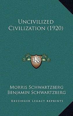 Uncivilized Civilization (1920)