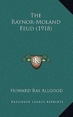 The Raynor-Moland Feud (1918)