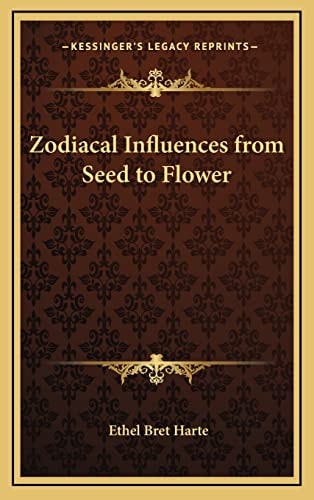 Zodiacal Influences from Seed to Flower