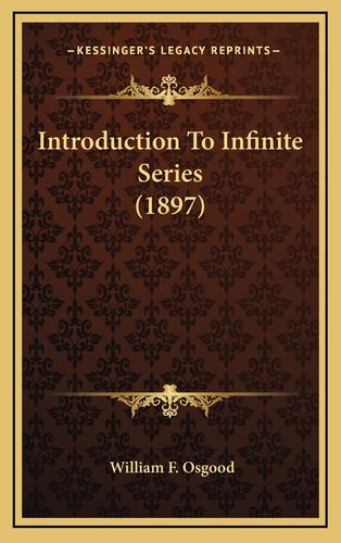 Introduction To Infinite Series (1897)