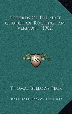 Records Of The First Church Of Rockingham, Vermont (1902)