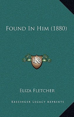 Found In Him (1880)