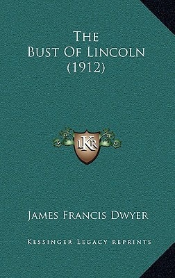 The Bust Of Lincoln (1912)