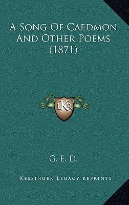 A Song Of Caedmon And Other Poems (1871)