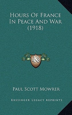 Hours Of France In Peace And War (1918)