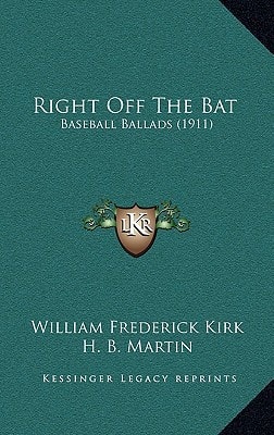 Right Off The Bat: Baseball Ballads (1911)