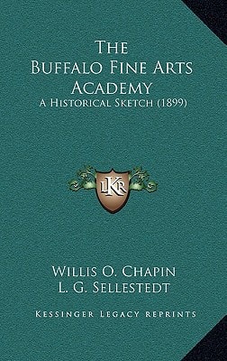 The Buffalo Fine Arts Academy: A Historical Sketch (1899)