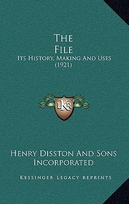 The File: Its History, Making And Uses (1921)