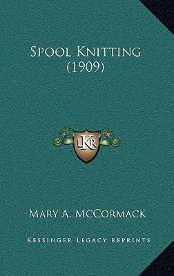 Spool Knitting (1909)