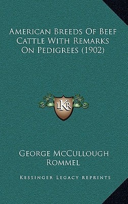 American Breeds Of Beef Cattle With Remarks On Pedigrees (1902)