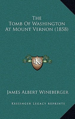 The Tomb Of Washington At Mount Vernon (1858)
