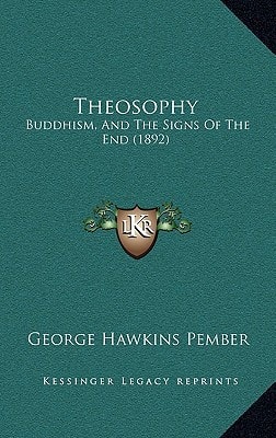 Theosophy: Buddhism, And The Signs Of The End (1892)