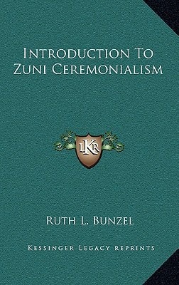 Introduction To Zuni Ceremonialism