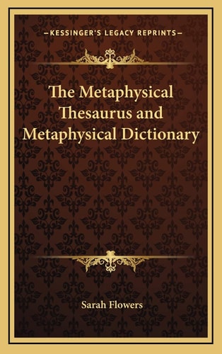 The Metaphysical Thesaurus and Metaphysical Dictionary