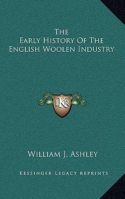 The Early History Of The English Woolen Industry