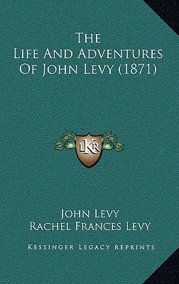 The Life And Adventures Of John Levy (1871)