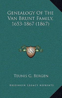 Genealogy Of The Van Brunt Family, 1653-1867 (1867)