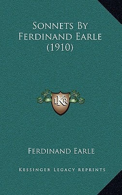 Sonnets By Ferdinand Earle (1910)