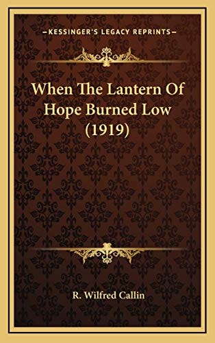 When The Lantern Of Hope Burned Low (1919)