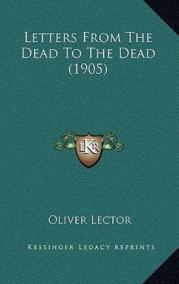 Letters From The Dead To The Dead (1905)