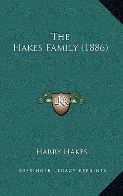 The Hakes Family (1886)