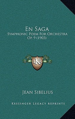 En Saga: Symphonic Poem For Orchestra Op. 9 (1903)