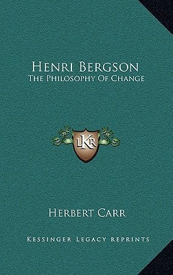 Henri Bergson: The Philosophy Of Change