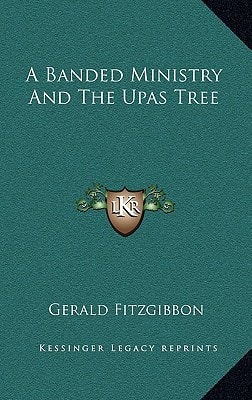 A Banded Ministry And The Upas Tree