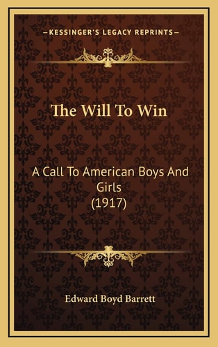 The Will To Win: A Call To American Boys And Girls (1917)