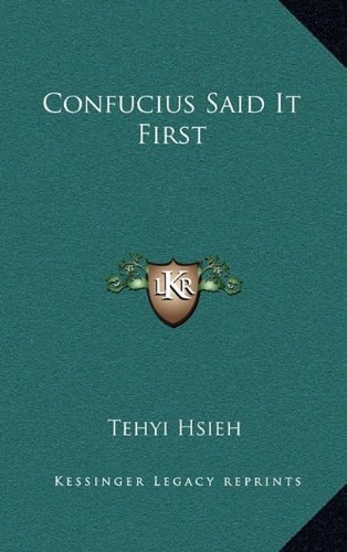 Confucius Said It First
